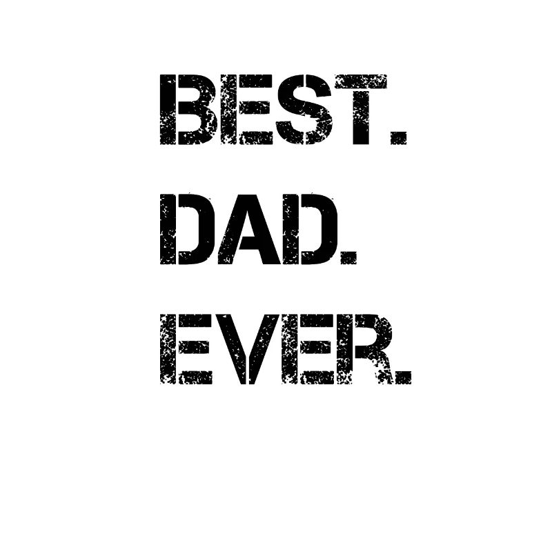 Best. Dad. Ever.