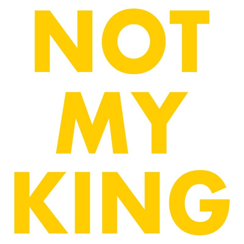 Not my king