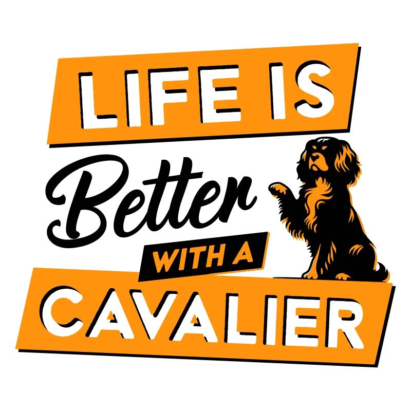 Life is Better with a Cavalier - Vector Design
