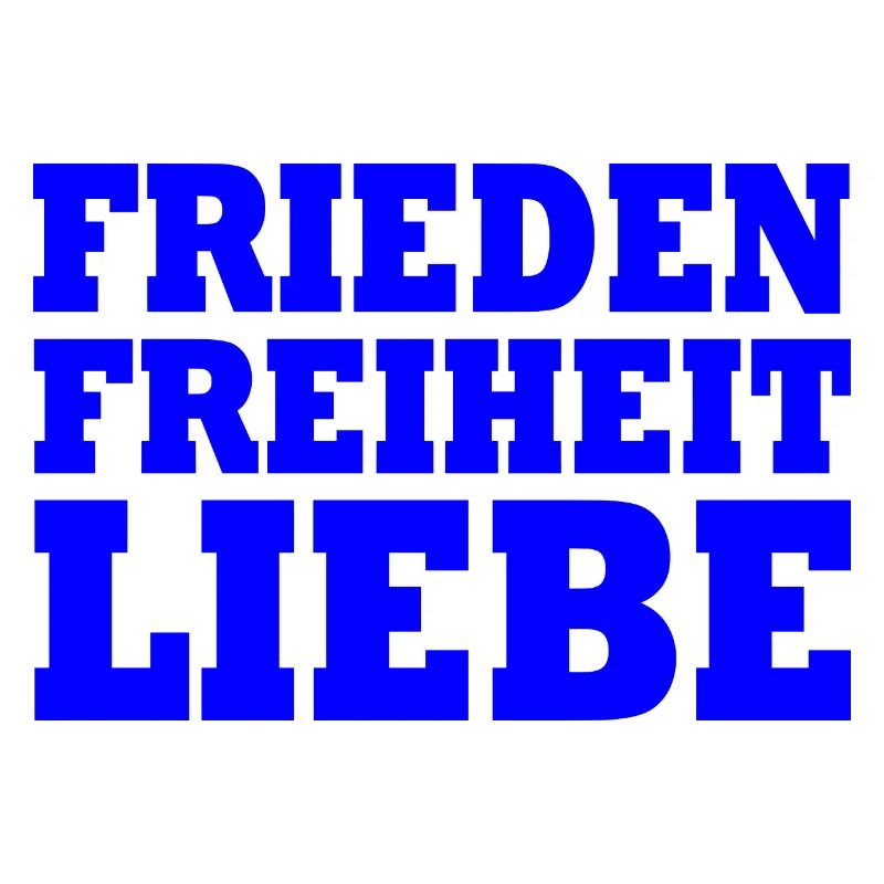 Frieden freiheit liebe