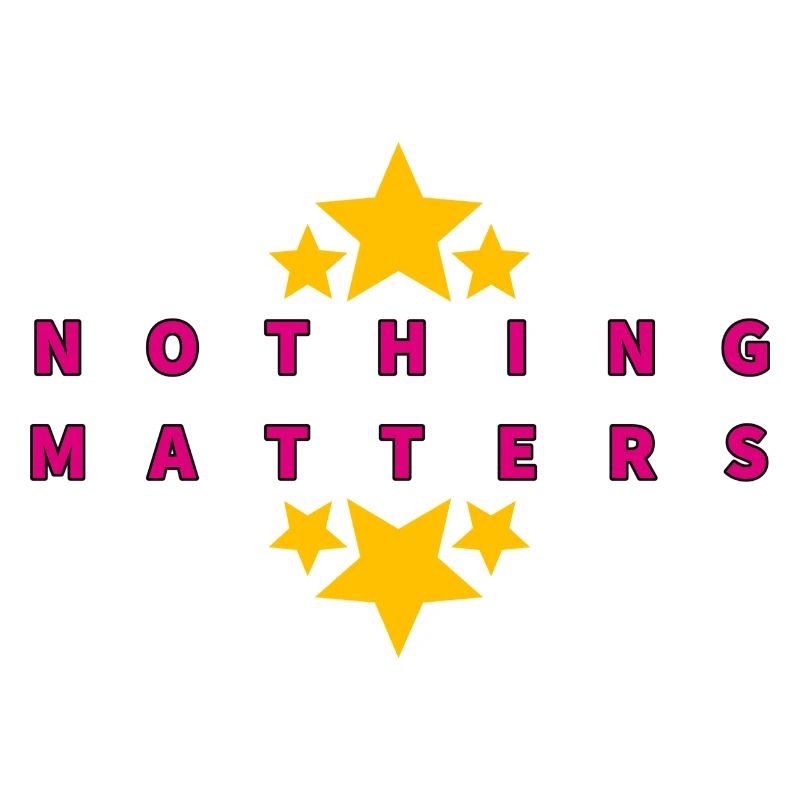 nothing matters
