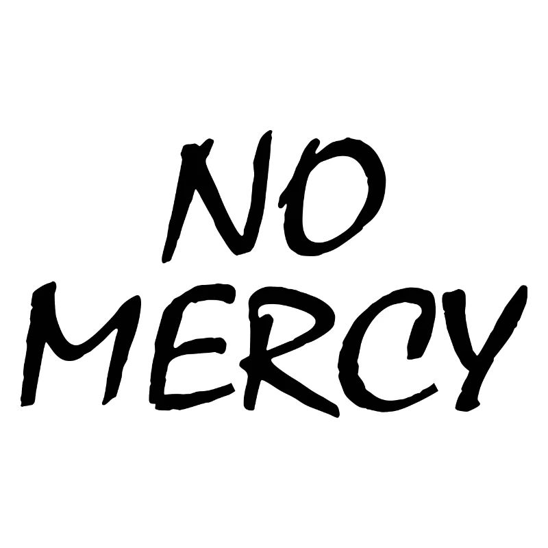 No mercy