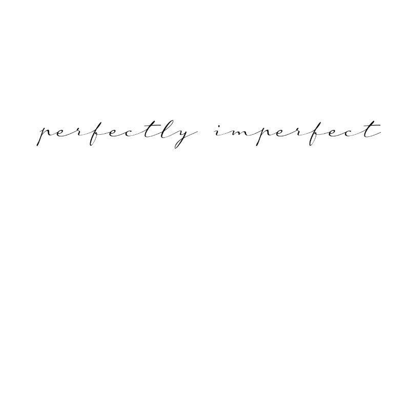perfectly imperfect