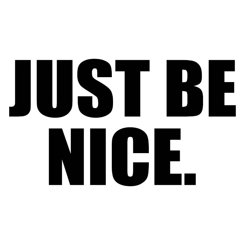Just be nice