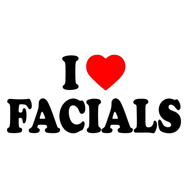I love facials