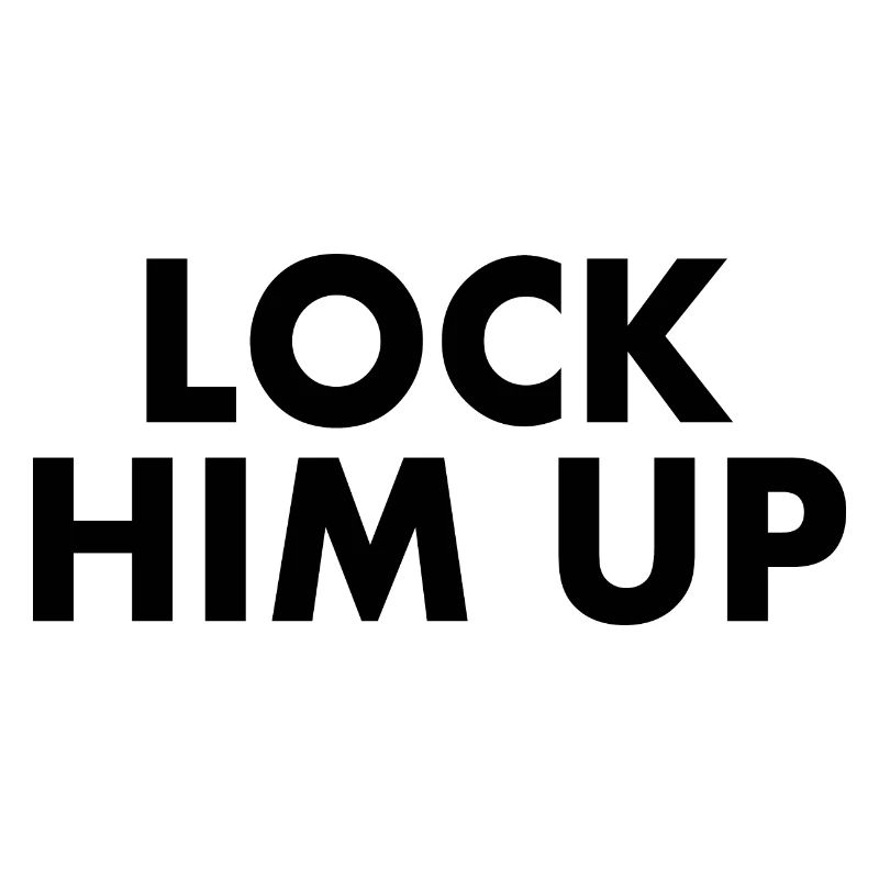 Lock him up