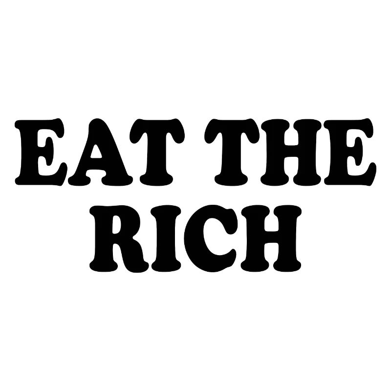 Eat the rich