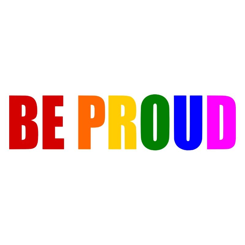 Be proud