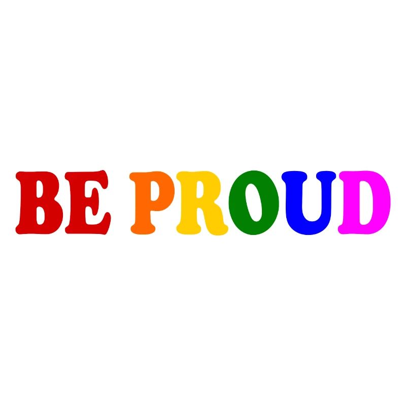 Be proud