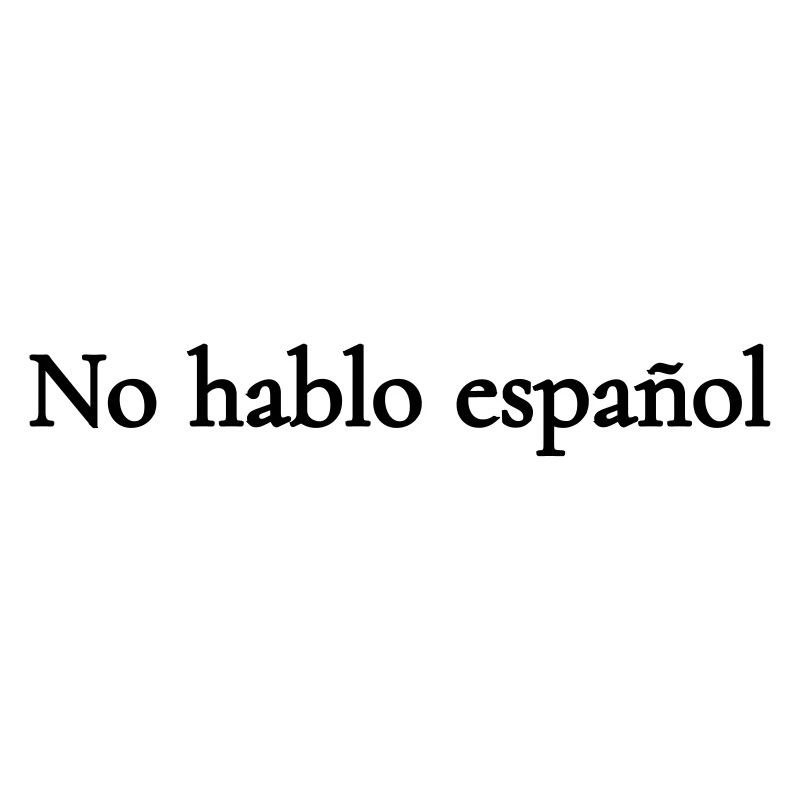 No hablo espanol
