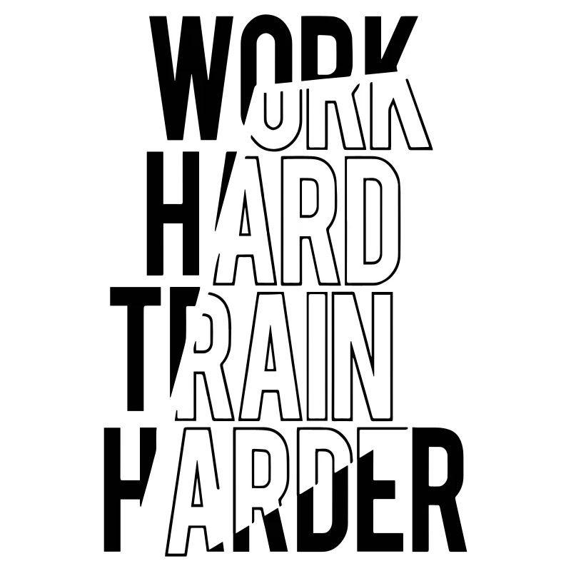 work hard train harder Sport Bstyled Freizeitmode