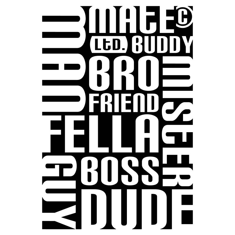 Friend, mate, dude