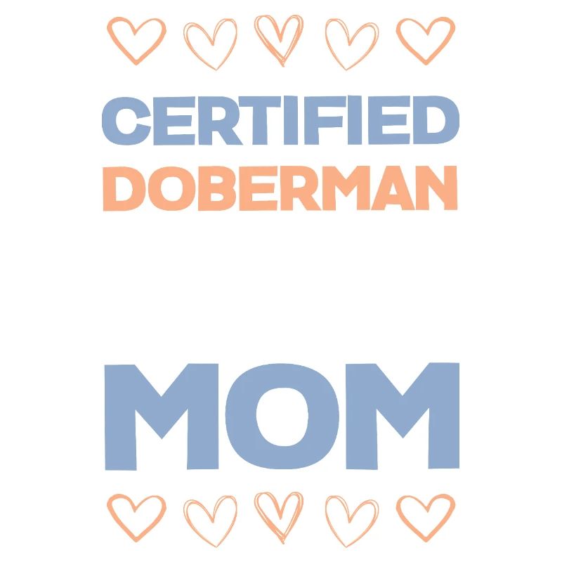 Doberman Mom Certified