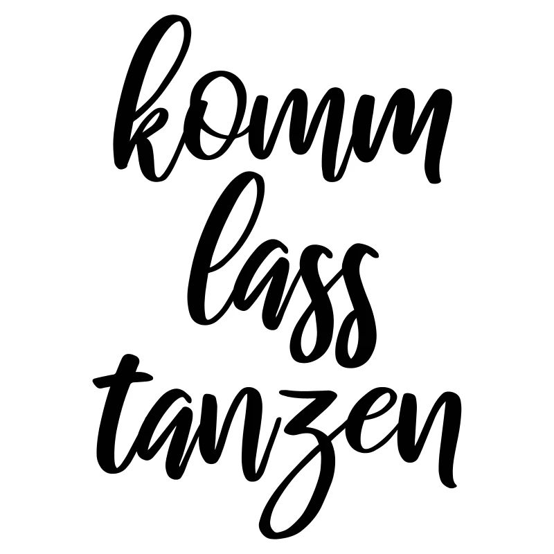 Komm lass tanzen