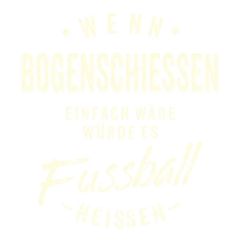 Wenn Bogenschiessen einfach wäre würde es