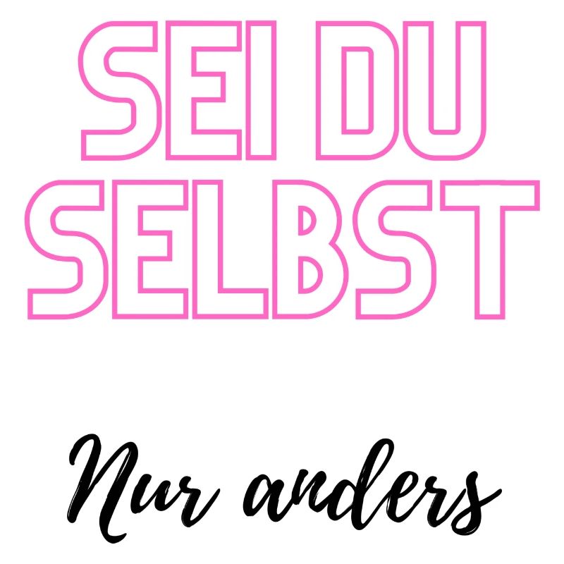 Sei du selbst, nur anders