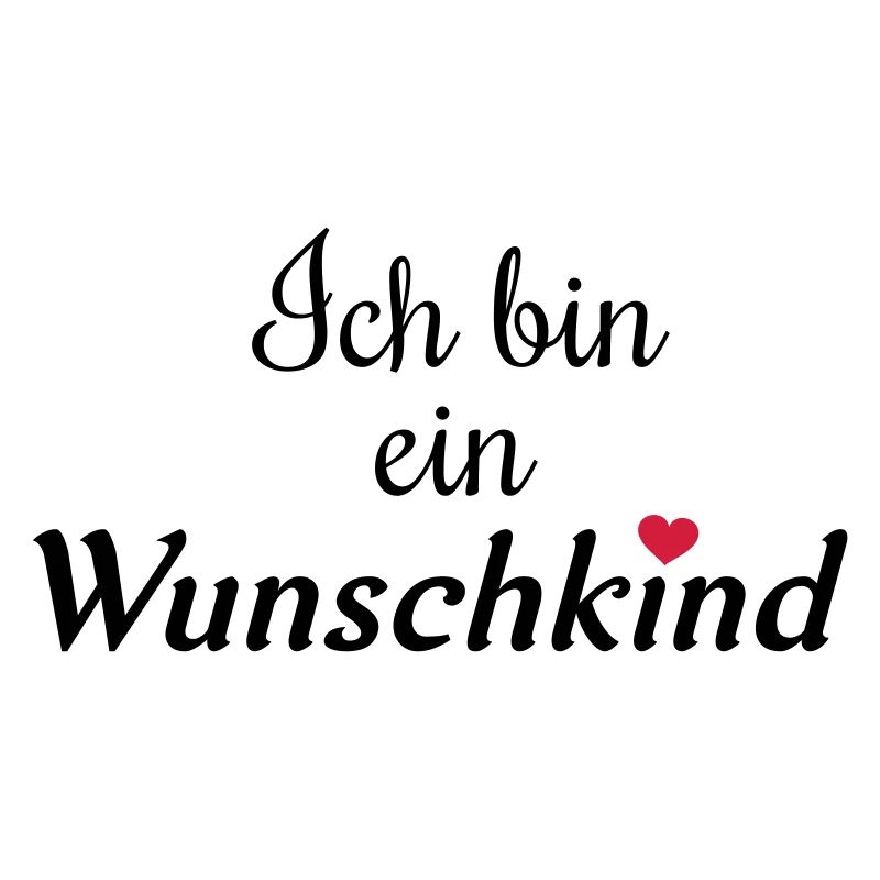 Ich bin ein wunschkind