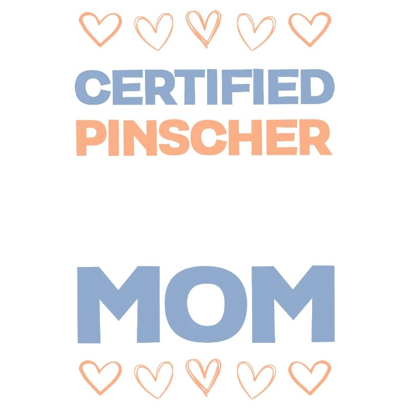 Pinscher Mom Certified