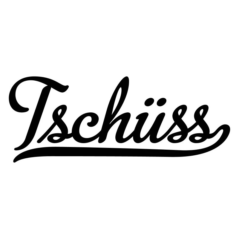 tschüss