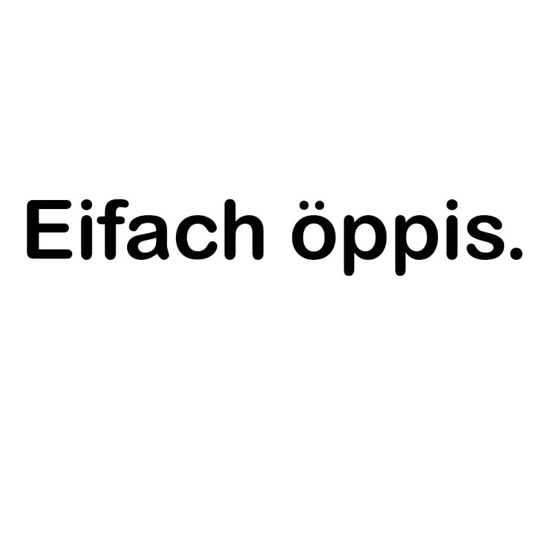 Eifach öppis