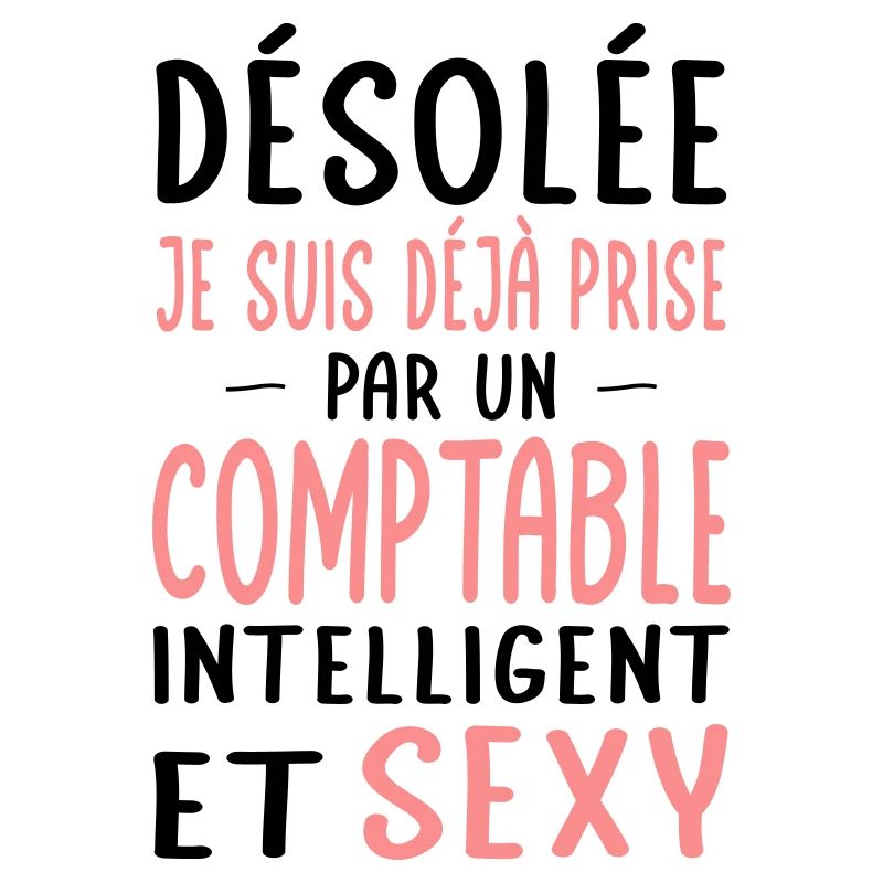 Désolée déjà prise par un comptable sexy