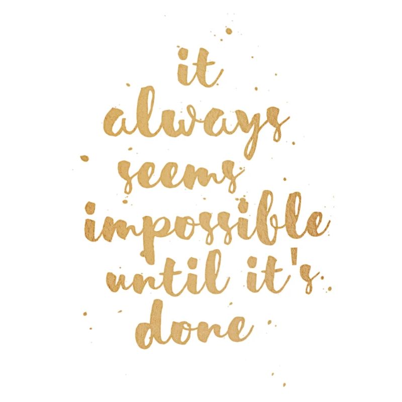 Impossible Until Done
