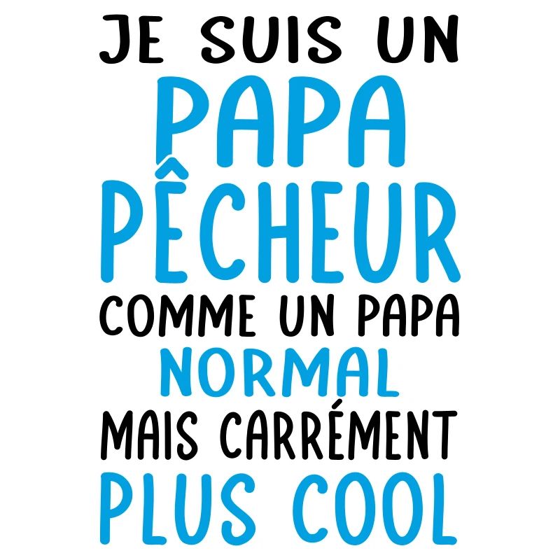 Papa pêcheur comme papa normal plus cool
