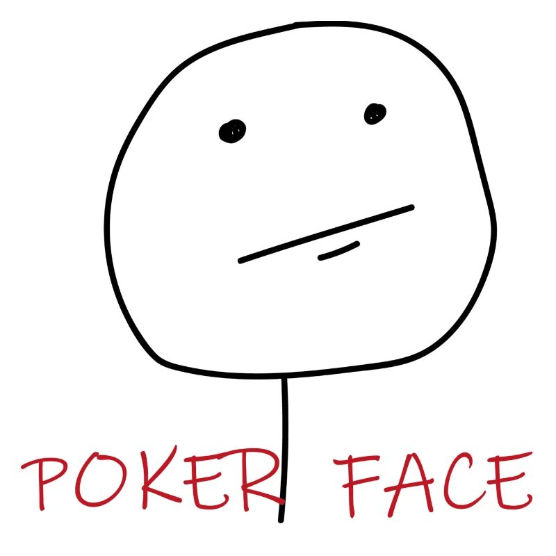 POKER FACE