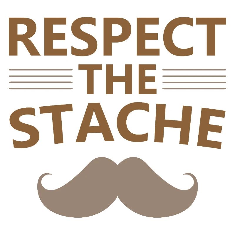 Respect The Stache