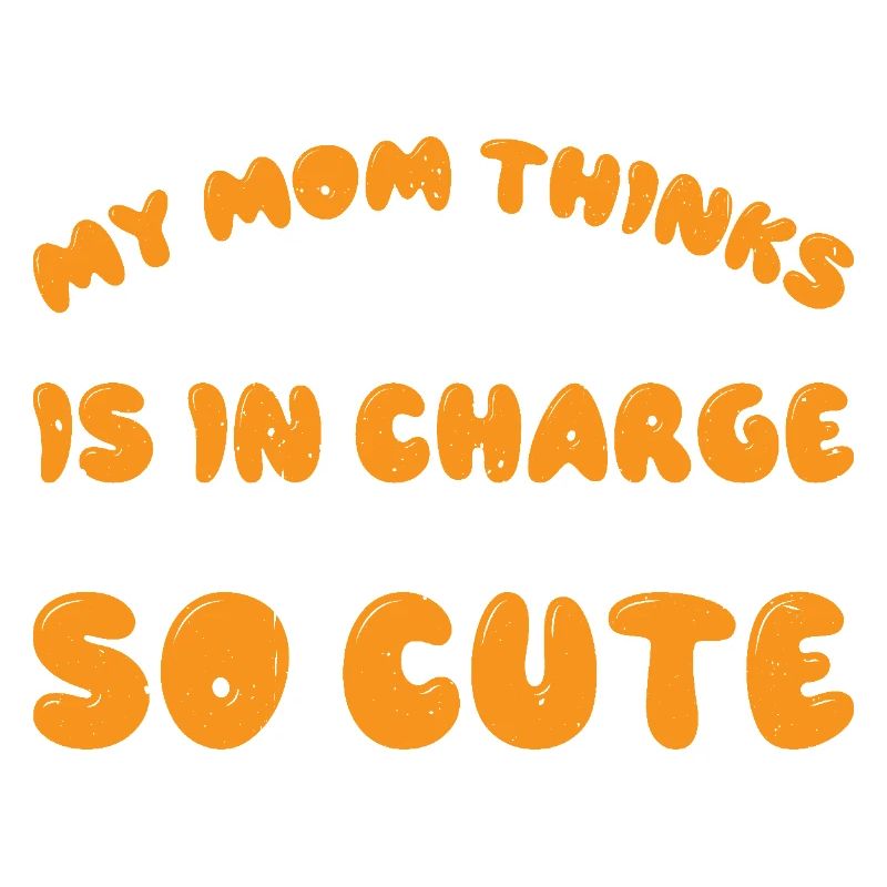 My Mom Thinks She Is In Charge That's So Cute 3