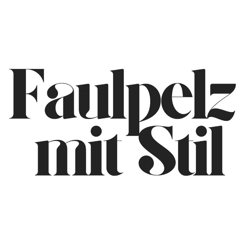 Faulpelz mit Stil