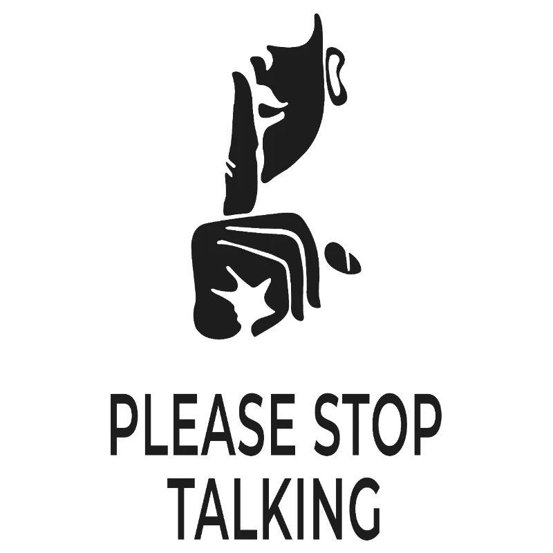 Please Stop Talking