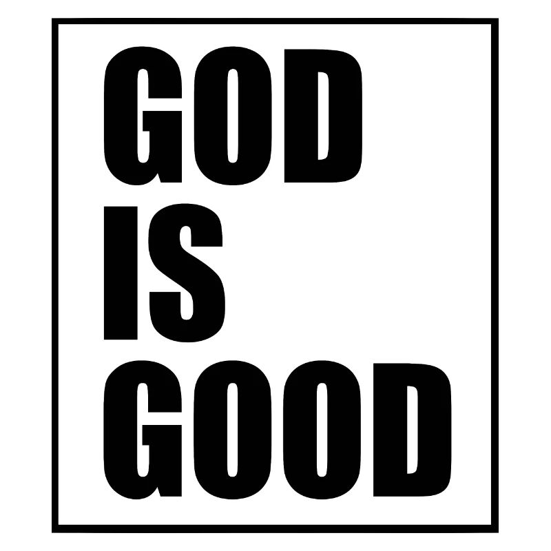 God is good