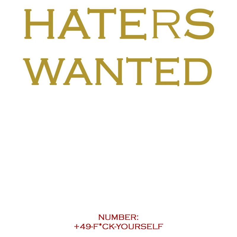 Haters wanted