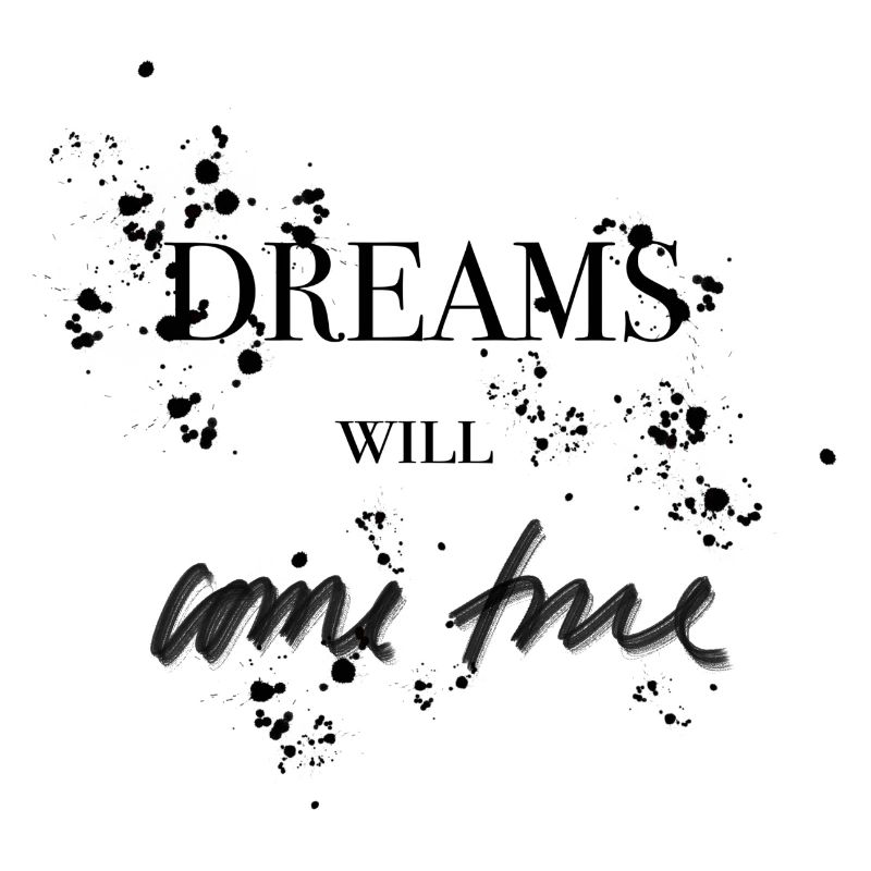 Dreams Will Come True