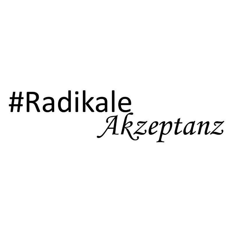 Radikale Akzeptanz B