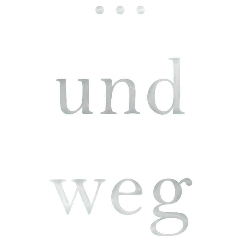 ... und weg