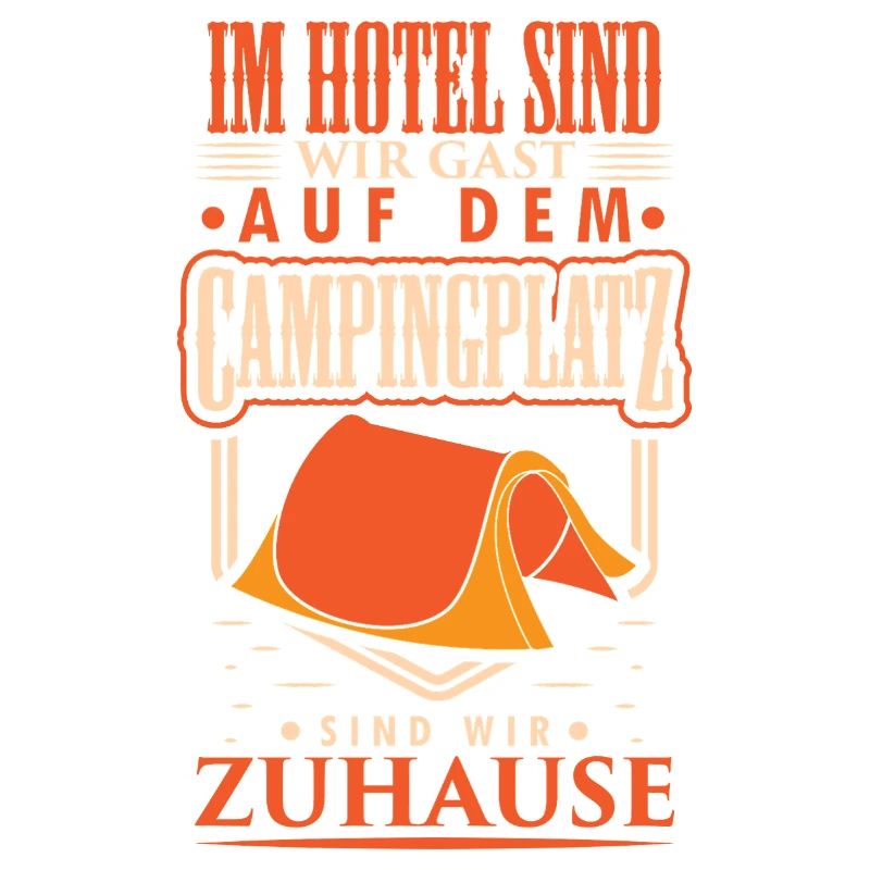 Camper Camping Wohnwagen Spruch