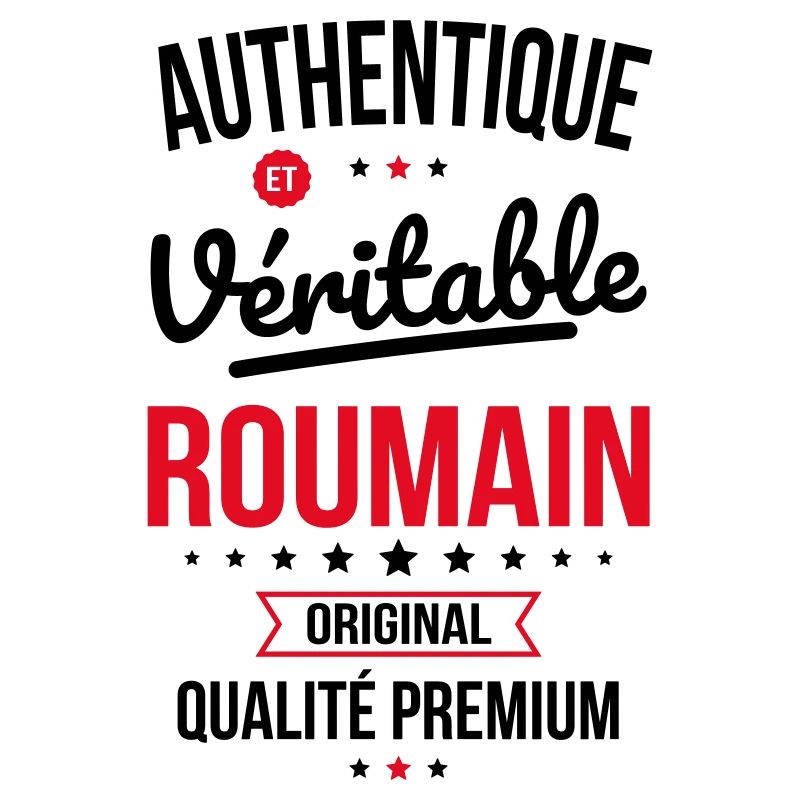 Authentique et véritable Roumain - Original