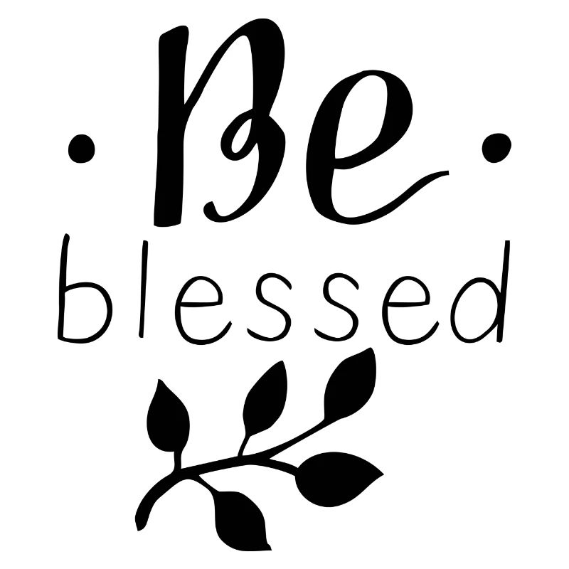 Be Blessed