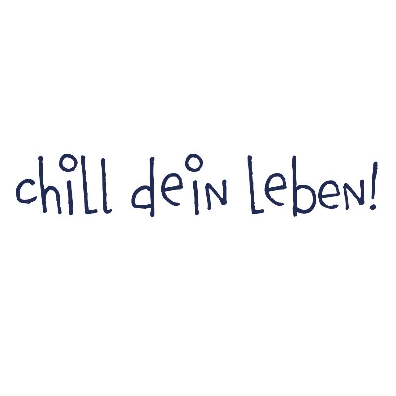chill dein leben