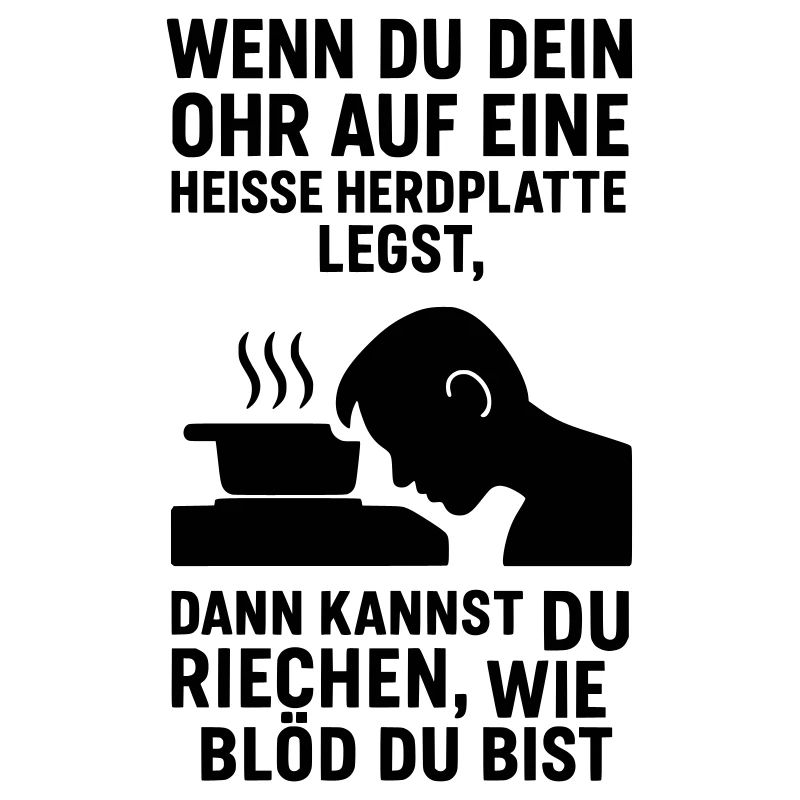 herdplatte idiot blödheit