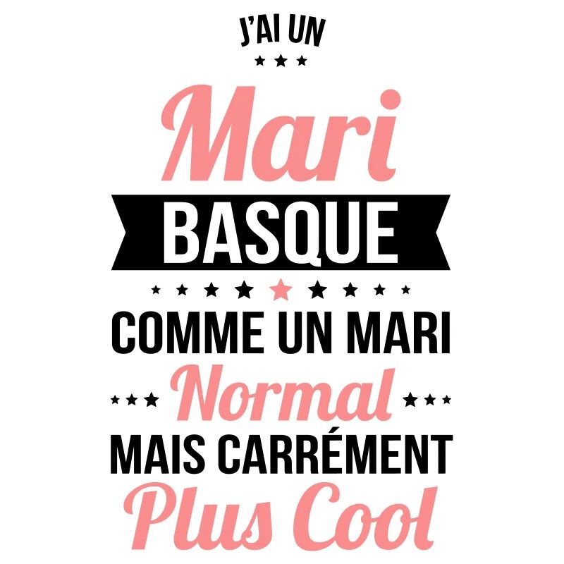 J'ai un mari Basque plus cool