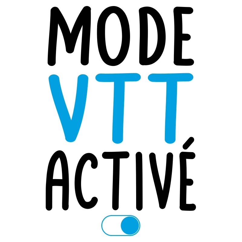 Mode VTT activé - Idée cadeau