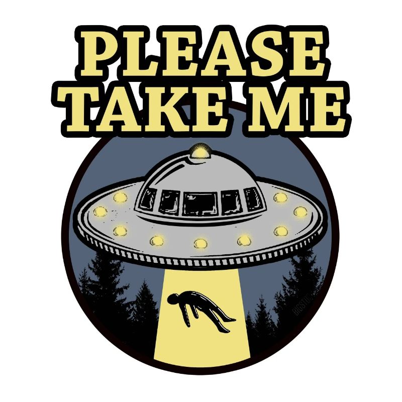 PLEASE TAKE ME