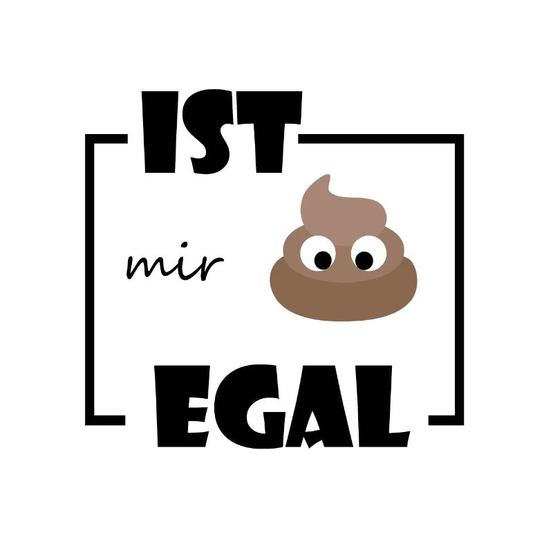 Ist mir egal