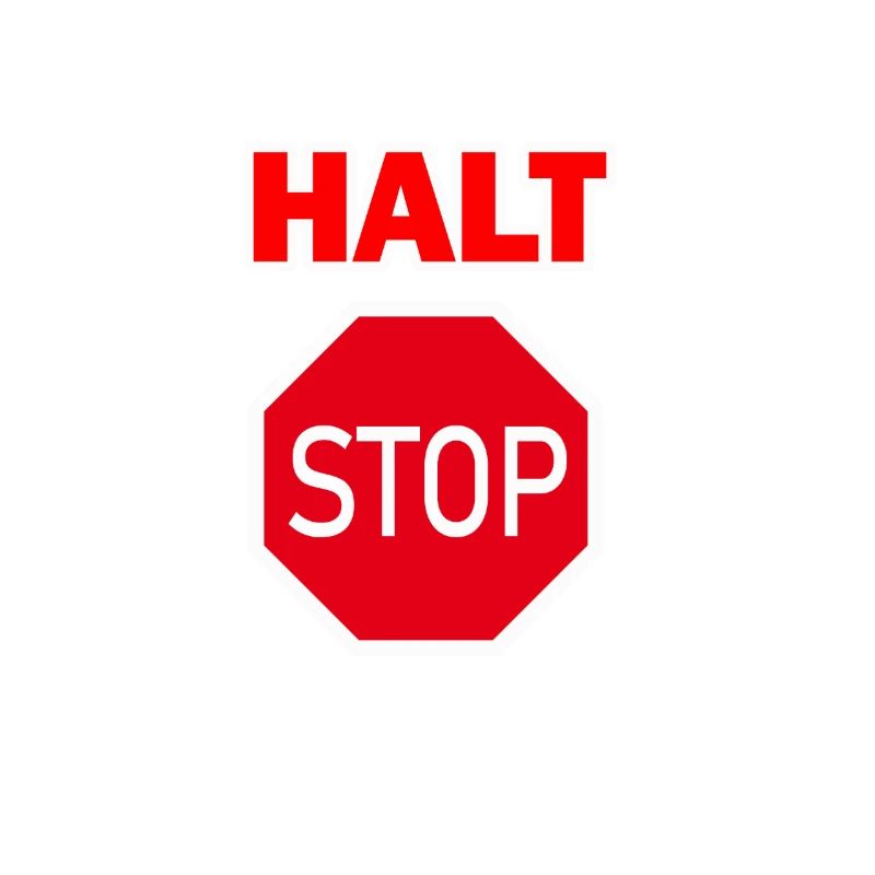 Halt Stop!