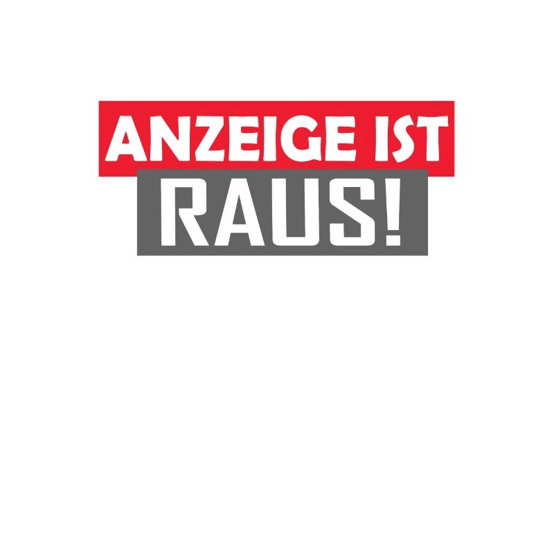 Anzeige ist Raus
