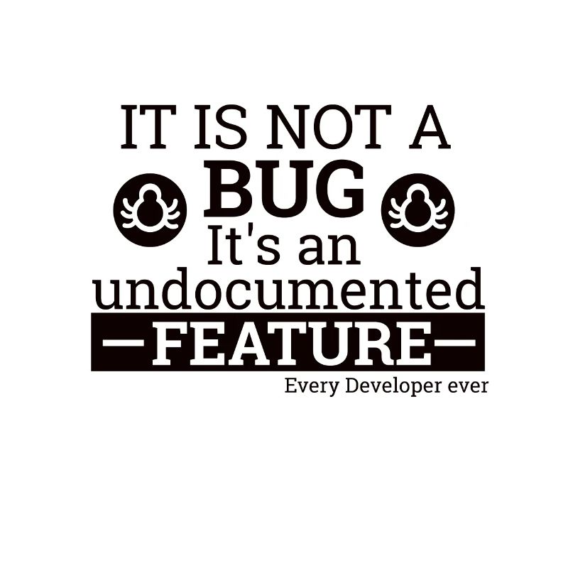 "Not a Bug" | Programmer, Programmierer