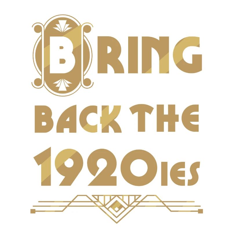 Bring back the 20s.